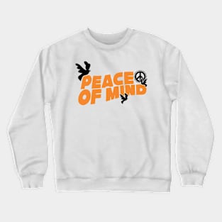 Peace Of Mind Crewneck Sweatshirt